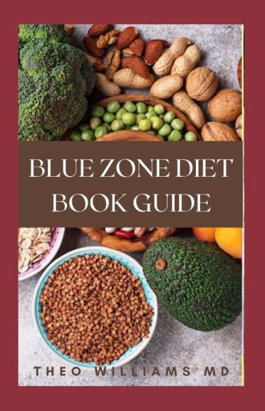 Cover for Theo Williams · Blue Zone Diet Book Guide (Paperback Book) (2021)