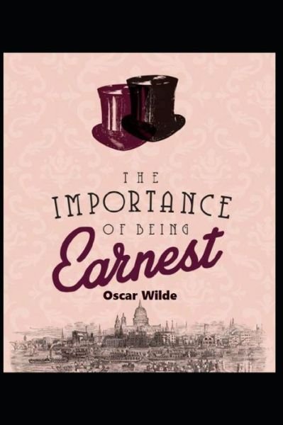 Cover for Oscar · The Importance of Being Earnest (A Trivial Comedy for Serious People) illustrated edition (Taschenbuch) (2021)