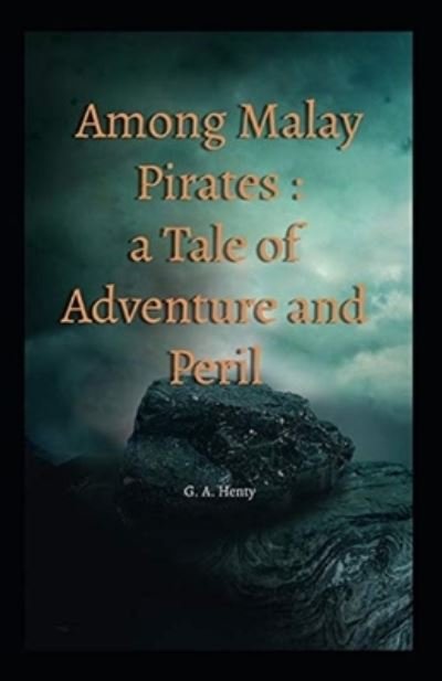 Cover for G a Henty · Among Malay Pirates (Paperback Book) (2021)