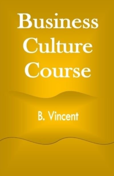 Cover for B Vincent · Business Culture Course (Pocketbok) (2021)