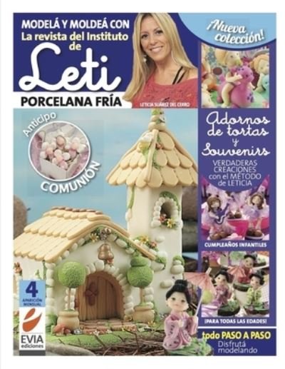 Cover for Evia Ediciones · Leti. Porcelana fria 4: Anticipo Comunion y cumpleanos infantiles para todas las edades (Paperback Book) (2021)
