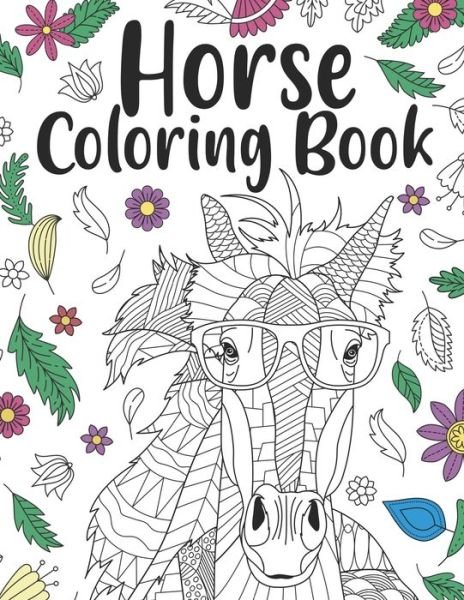 Cover for Paperland Publishing · Horse Coloring Book: A Cute Adult Coloring Books for Horse Owner, Best Gift for Horse Lovers (Paperback Bog) (2020)