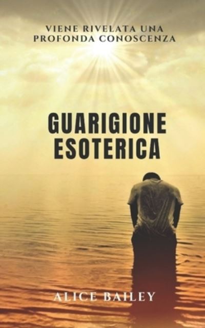 Cover for Alice Bailey · Guarigione Esoterica (Paperback Book) (2020)