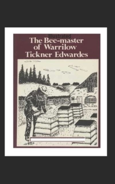 Cover for Tickner Edwardes · The Bee-Master of Warrilow Illustrated (Paperback Book) (2020)