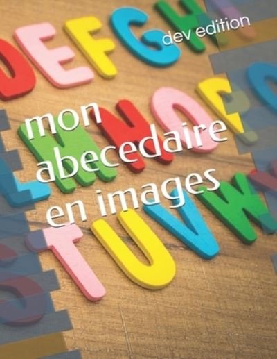 Cover for Dev Edition · Mon Abecedaire en Images (Pocketbok) (2020)
