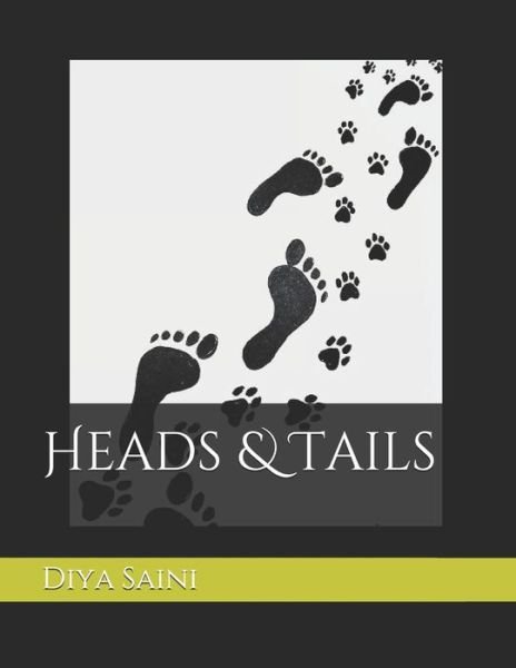 Cover for Diya Saini · Heads &amp; Tails (Paperback Book) (2020)