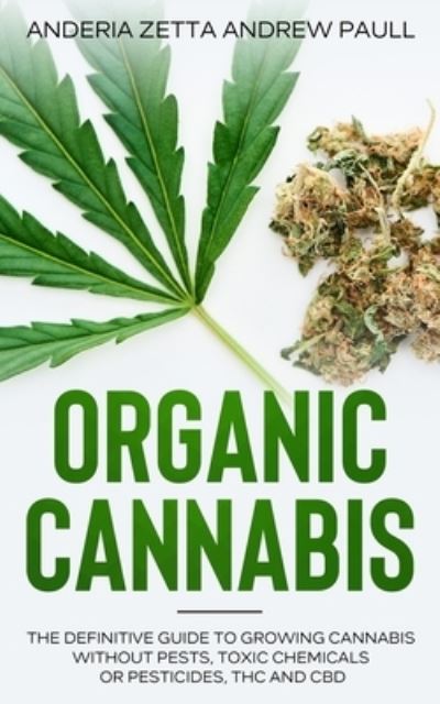 Cover for Anderia Zetta Andrew Paull · Organic Cannabis (Paperback Book) (2021)