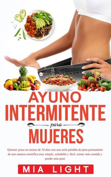 Cover for Mia Light · Ayuno intermitente para mujeres (Paperback Book) (2020)