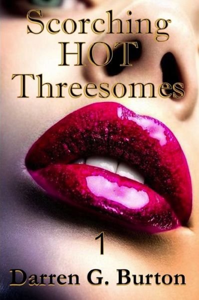 Cover for Darren G Burton · Scorching Hot Threesomes 1 (Pocketbok) (2020)