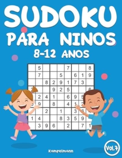 Sudoku Para Ninos 8-12 Anos - Kampelmann - Books - Independently Published - 9798643545316 - May 5, 2020