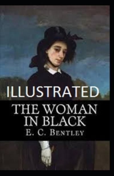 Cover for E C Bentley · The Woman in Black Illustrated (Paperback Book) (2021)