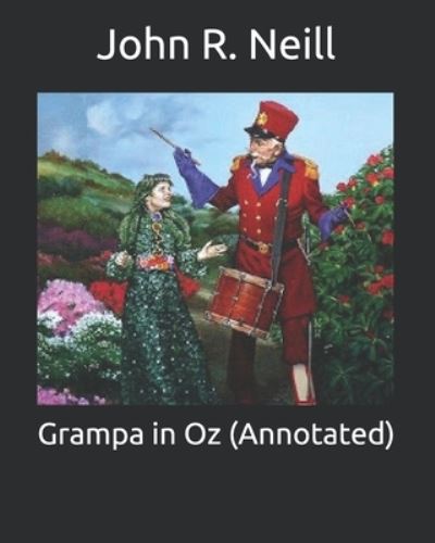 Cover for John R Neill · Grampa in Oz (Annotated) (Paperback Book) (2021)