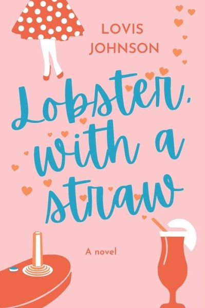 Cover for Lovis Johnson · Lobster, with a straw (Paperback Book) (2022)