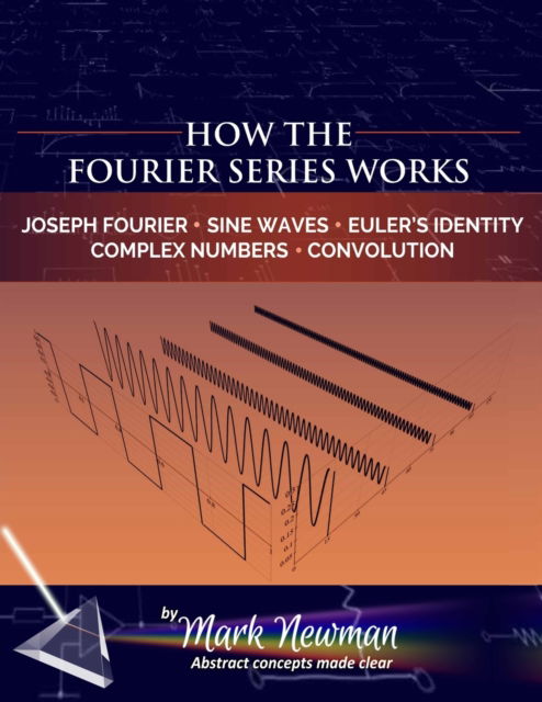 Cover for Mark Newman · How the Fourier Series Works - Fourier Transform (Paperback Book) (2022)