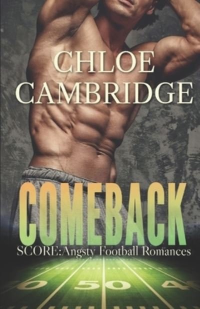 Cover for Chloe Cambridge · Comeback: A friends to lovers football romance (Taschenbuch) (2022)