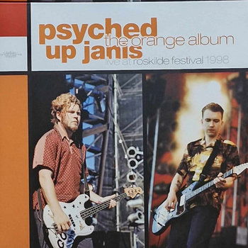 The Orange Album (Live at Roskilde Festival 1998) - Psyched Up Janis - Musikk - Regal Zonophone - 9951053510316 - 1. mars 2024