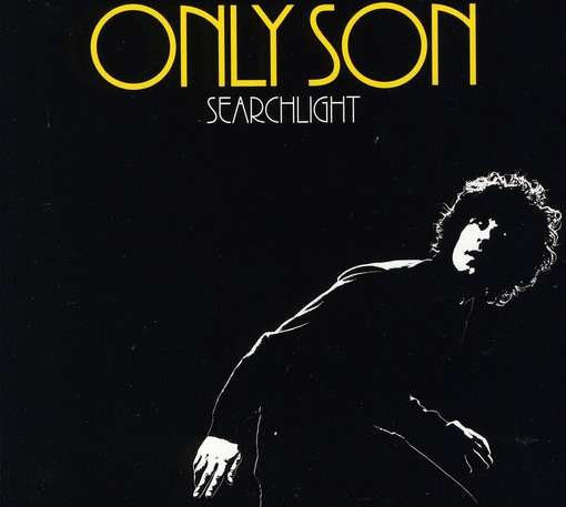Searchlight - Only Son - Musiikki - ROCK - 0020286155317 - tiistai 18. tammikuuta 2011
