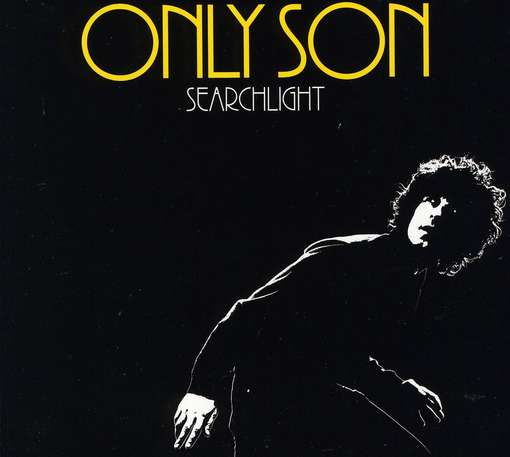 Searchlight - Only Son - Musiikki - ROCK - 0020286155317 - tiistai 18. tammikuuta 2011