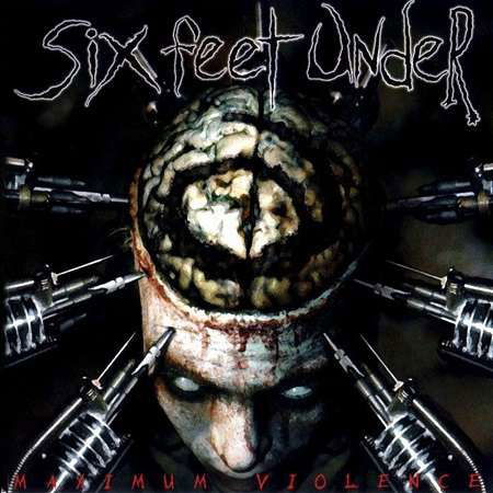 Maximum Violence - Six Feet Under - Musiikki - METAL BLADE RECORDS - 0039841424317 - perjantai 9. syyskuuta 2016