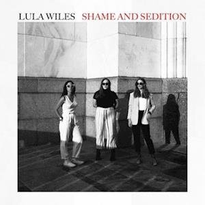 Shames & Sedition - Lula Wiles - Muziek - SMITHSONIAN FOLKWAYS - 0093074024317 - 21 mei 2021
