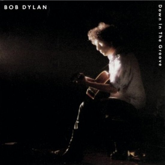 Down In The Groove - Bob Dylan - Música - SONY MUSIC CG - 0190758469317 - 20 de setembro de 2019