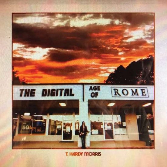 Cover for T. Hardy Morris · The Digital Age Of Rome (LP) (2021)