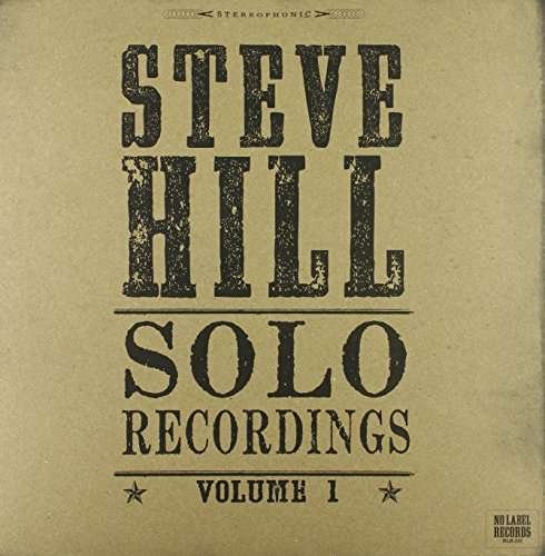 Cover for Steve Hill · Solo Recordings Vol. 1 (Ams Exclusive) (Gold Vinyl) (LP) (2013)