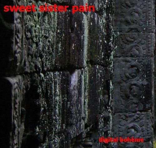 Digital Boha"me - Sweet Sister Pain - Musique -  - 0634479675317 - 27 novembre 2007