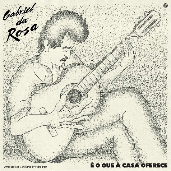 Gabriel Da Rosa · E O Que A Casa Oferece (LP) (2023)