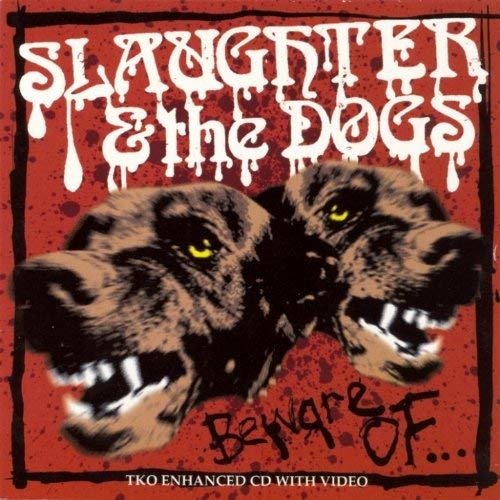 Beware Of... - Slaughter & The Dogs - Música - TKO - 0665625007317 - 13 de agosto de 2012
