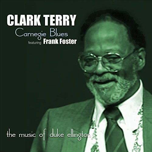 Carnegie Blues (Music of Duke Ellington) - Clark Terry - Music - SQUATTY ROO - 0686647022317 - May 19, 2015