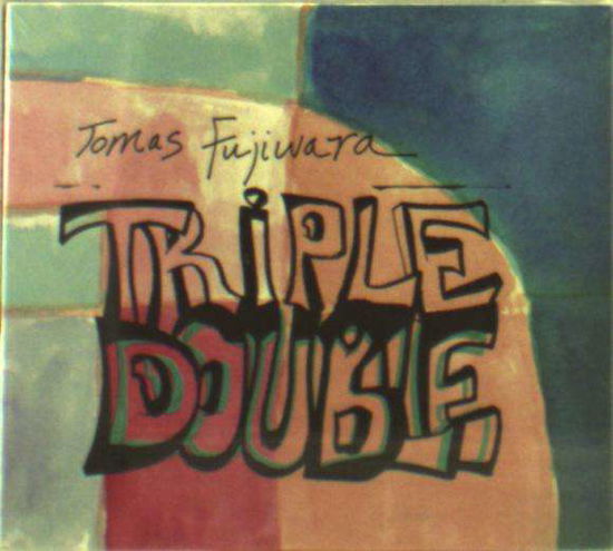 Cover for Tomas Fujiwara · Triple Double (CD) [Digipak] (2017)