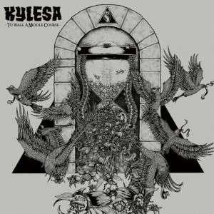 Cover for Kylesa · To Walk a Middle Course (LP) (2012)