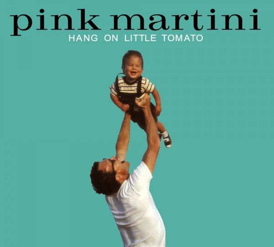 Cover for Pink Martini · Hang On Little Tomato (LP) (2015)