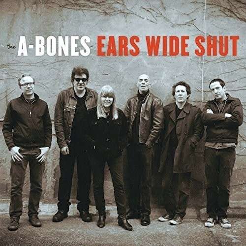Cover for The A-bones · Ears Wide Shut (LP) (2014)