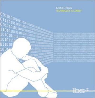 Cover for Ezekiel Honig · Technology is Lonely (CD) (2003)