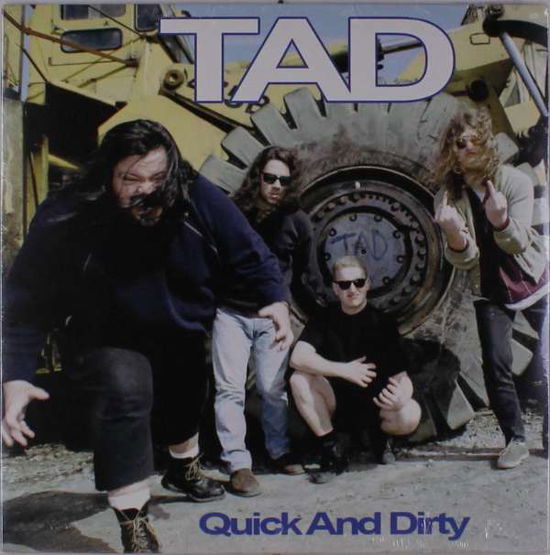 Quick and Dirty - Tad - Musiikki - ALTERNATIVE/PUNK - 0760137100317 - perjantai 19. huhtikuuta 2019