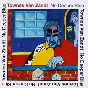 Cover for Townes Van Zandt · No Deeper Blue (LP) (2024)