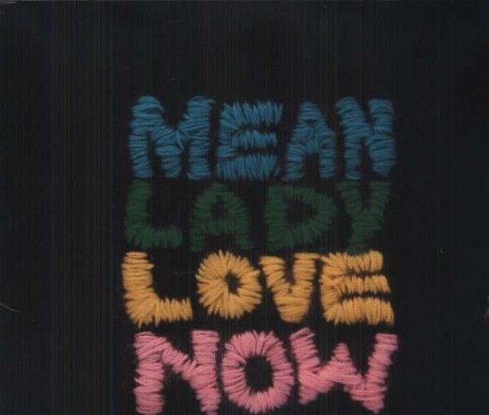 Cover for Mean Lady · Love Now (LP) (2013)