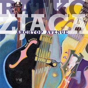Cover for Ratko Zjaca · Archtop Avenue (LP) (2023)