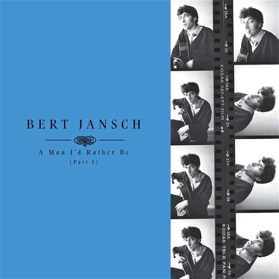 Cover for Bert Jansch · A Man I’d Rather Be (Part 1) (LP) (2018)