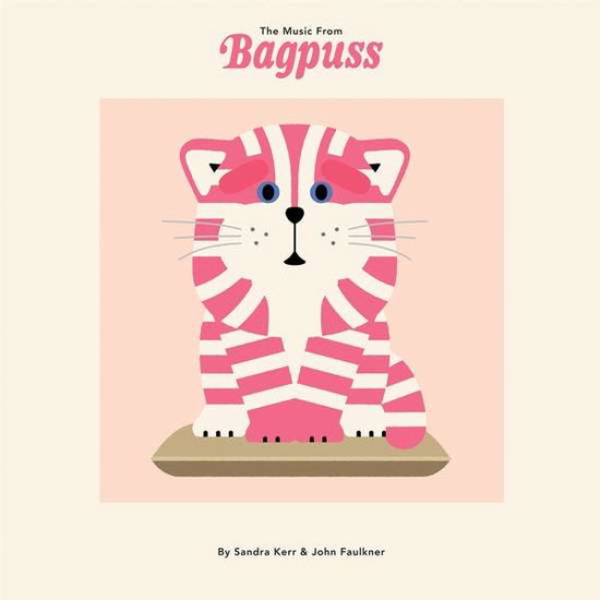 Cover for Kerr, Sandra &amp; John Faulkner · Music From Bagpuss (LP) (2018)