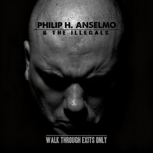 Cover for Philip H. Anselmo &amp; The Illegals · Walk Through Exits Only (LP) (2013)