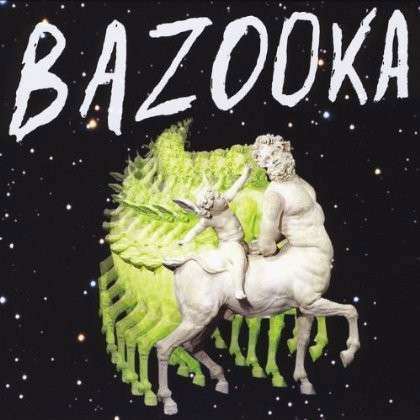 Bazooka - Bazooka - Musiikki - SLOVENLY - 0887516266317 - maanantai 22. huhtikuuta 2013