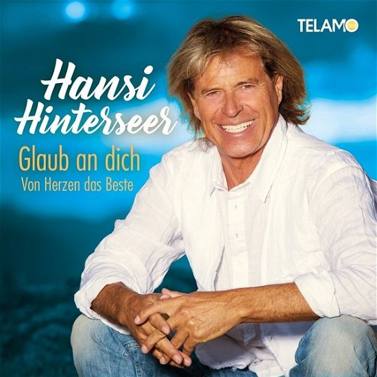 Cover for Hansi Hinterseer · Glaub an Dich:von Herzen Das Beste (CD) (2023)
