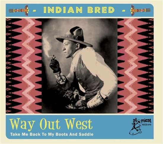 Cover for Indian Bred - Way Out West (CD) (2020)