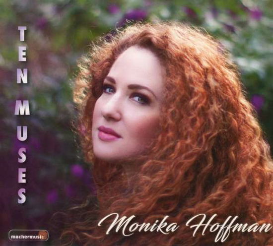 Ten Muses - Monika Hoffman - Musiikki - ISOLDE - 4260356690317 - perjantai 14. helmikuuta 2020