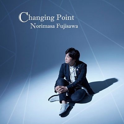 Cover for Fujisawa Norimasa · Changing Point &lt;limited&gt; (CD) [Japan Import edition] (2022)