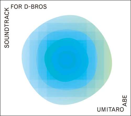 Cover for Abe Umitaro · Soundtrack for D-bros (CD) [Japan Import edition] (2008)