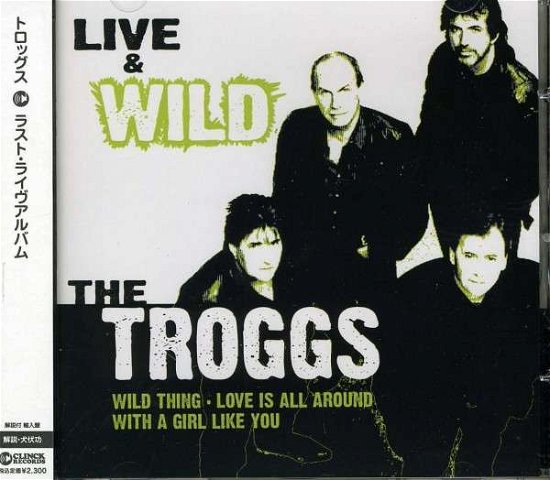 Cover for Troggs · Live &amp; Wild (CD) (2013)